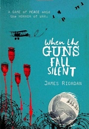 When the Guns Fall Silent (Riordan, James)
