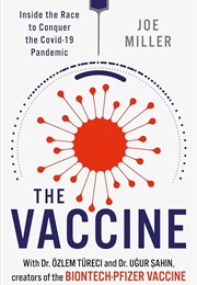 The Vaccine: Inside the Race to Conquer the Covid-19 Pandemic (Joe Miller)