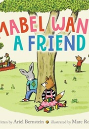 Mabel Wants a Friend (Ariel Bernstein)