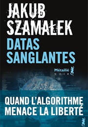 Data Sanglantes (Jakub Szamalek)