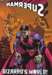 Superman: Bizarro's World (Dan Jurgens)