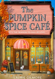 The Pumpkin Spice Café (Laurie Gilmore)