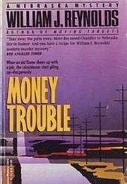 Money Trouble (William J.Reynolds)