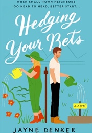 Hedging Your Bets (Jayne Denker)