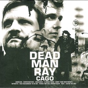 Dead Man Ray – Cago