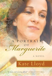 A Portrait of Marguerite: A Novel (Lloyd, Kate)