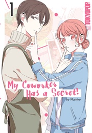 My Coworker Has a Secret!, Volume 1 (Mushiro)