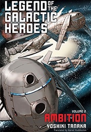 Ambition (Legend of the Galactic Heroes #2) (Yoshiki Tanaka)