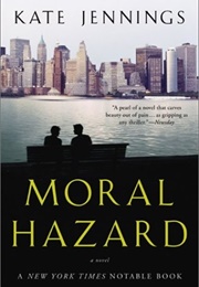 Moral Hazzard (Kate Jennings)