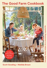 The Good Farm Cookbook (Scott Gooding & Matilda Brown)
