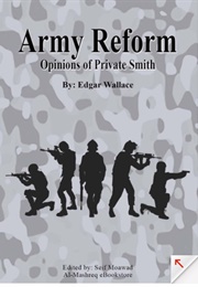 Army Reform: Opinions of Private Smith (Edgar Wallace)