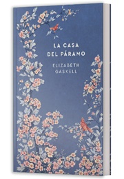 La Casa Del Páramo (Elizabeth Gaskell)