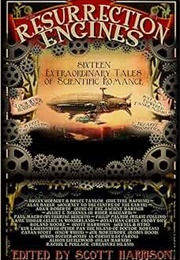 Resurrection Engines (Edited by Scott Harrison)