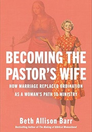 Becoming the Pastor's Wife (Beth Allison Barr)