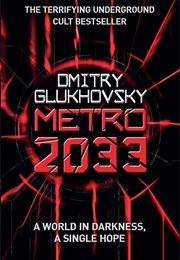 Metro 2033 (Dmitry Glukhovsky)