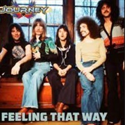 Feelin' That Way - Journey