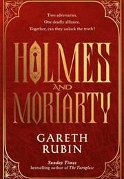 Holmes and Moriarty (Gareth Rubin)