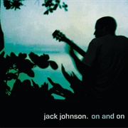 On and on - Jack Johnson