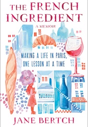 The French Ingredient (Jane Bertch)