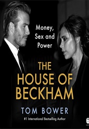 The House of Beckham (Tom Bower)