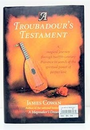 A Troubadour's Testament (James Cowan)