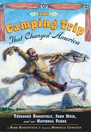 The Camping Trip That Changed America (Barb Rosenstock)