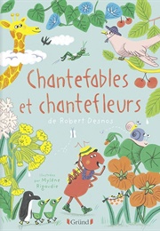 Chantefables Et Chantefleurs (Robert Desnos)