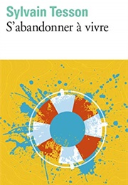 S'abandonner À Vivre (Sylvain Tesson)