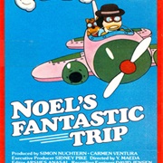 Noel's Fantastic Trip