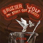 My Story Got Stories (Bruiser Wolf, 2024)
