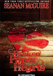 Broken Paper Hearts (Seanan McGuire)
