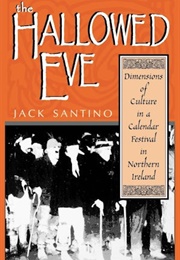 The Hallowed Eve (Jack Santino)