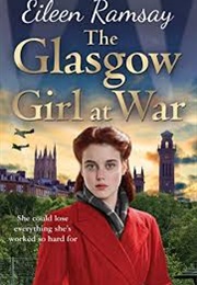 The Glasgow Girl at War (Eileen Ramsay)