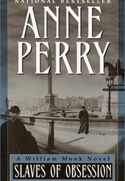 Slaves of Obssession (Anne Perry)