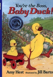 You're the Boss, Baby Duck! (Amy Hest)