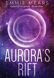 Aurora's Rift (Emmie Mears)