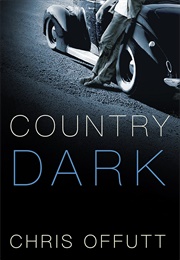 Country Dark (Chris Offutt)