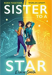 Sister to a Star (Eloise Smith)