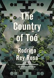 The Country of Too (Rodrigo Rey Rosa)