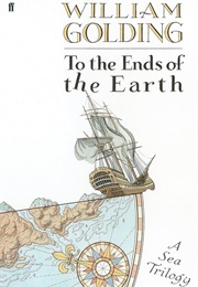 To the Ends of the Earth (William Golding)