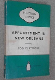 Appointment in New Orleans (Tod Claymore)