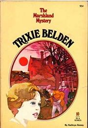 Trixie Belden and the Marshland Mystery (Kathryn Kenny)
