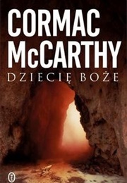 "Dziecię Boże" (Cormac McCarthy)