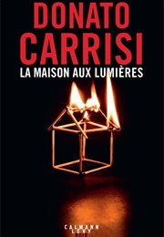 La Maison Aux Lumières (Donato Carrisi)