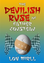 The Devilish Ruse of Father Cousteau (Lon Mirll)