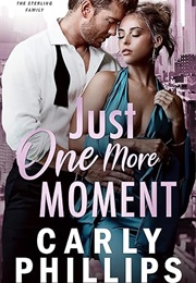 Just One More Moment (Carly Phillips)