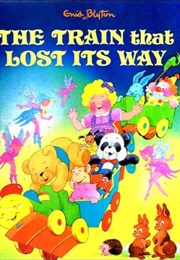 The Train That Lost It's Way (Enid Blyton)