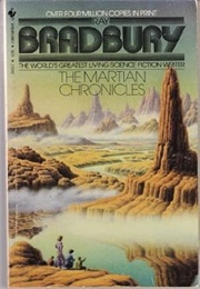 The Martian Chronicles (Ray Bradbury)