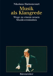 Musik Als Klangrede (Nikolaus Harnoncourt)