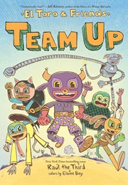 El Toro & Friends: Team Up (Raúl the Third)